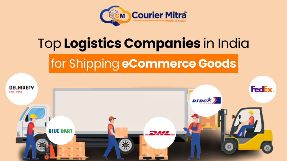 Top Logistics Companies in India for Shipping eCommerce Goods
