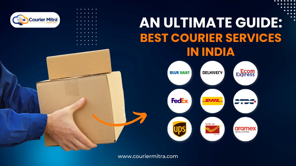 an ultimate guide to the best courier services in india